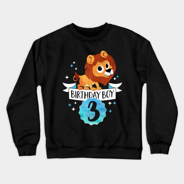 Birthday Boy Lion - Three Years Child Baby Toddler Gift - Third Birthday - 3rd bday Crewneck Sweatshirt by CheesyB